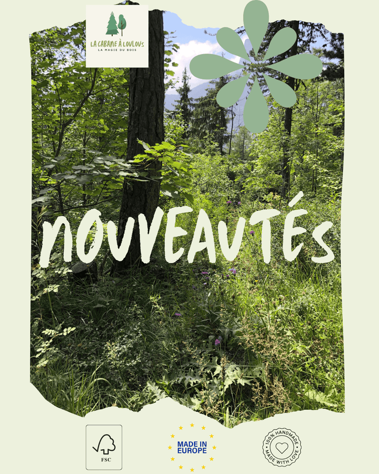 Nouveautés Magie du Bois - La Cabane à Loulous